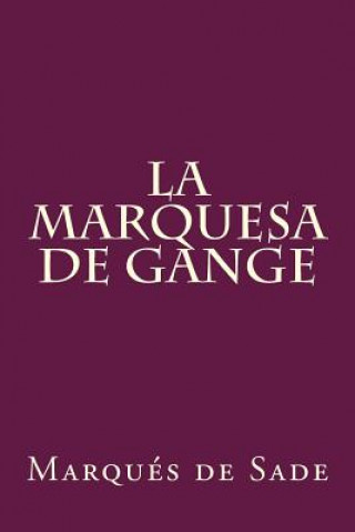 Kniha La Marquesa De Gange (Spanish Edition) Marques de Sade