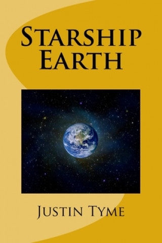 Book Starship Earth: A collection of progressive poetry. Justin Tyme