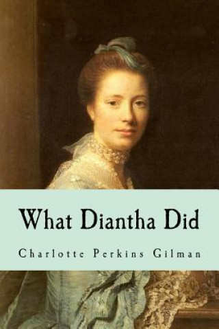 Könyv What Diantha Did Charlotte Perkins Gilman