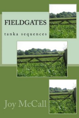 Carte fieldgates: tanka sequences Joy McCall
