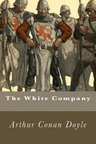 Kniha The White Company Arthur Conan Doyle