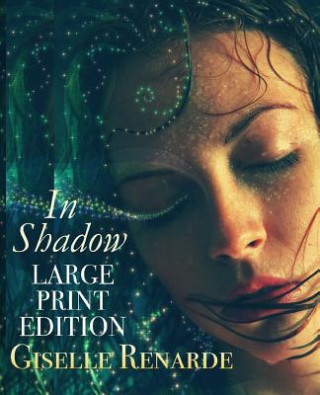 Kniha In Shadow: Large Print Edition Giselle Renarde