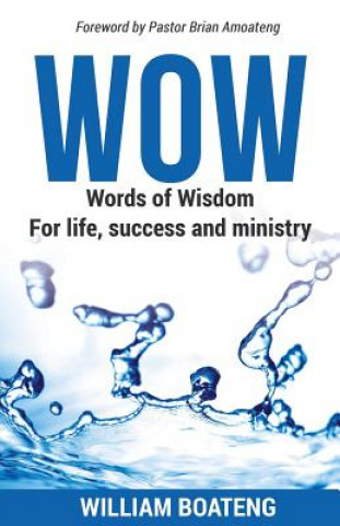 Kniha WOW - Words of Wisdom for life, success and ministry William Boateng