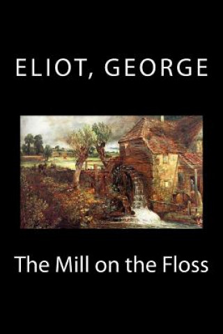 Knjiga The Mill on the Floss Eliot George