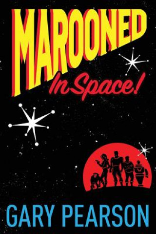 Könyv Marooned in Space! Gary Pearson