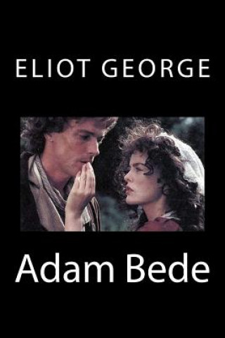 Kniha Adam Bede Eliot George