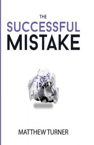 Knjiga Successful Mistake MR Matthew Turner