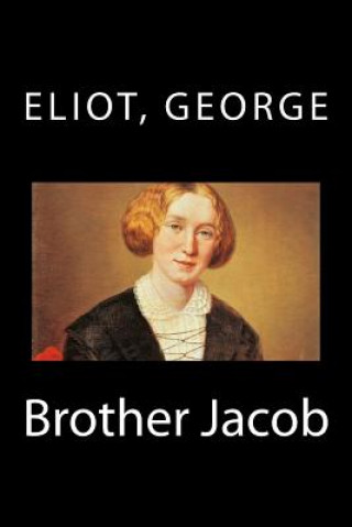 Kniha Brother Jacob Eliot George