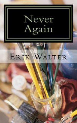 Knjiga Never Again Erik M Walter