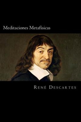 Carte Meditaciones Metafisicas (Spanish Edition) René Descartes