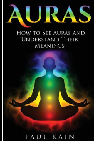 Livre Auras: How to See Auras and Understand their Meanings Paul Kain