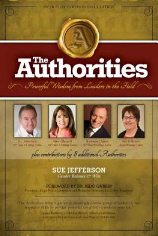 Kniha The Authorities - Sue Jefferson: Powerful Wisdom from Leaders in the Field - Gender Balance & Win Sue Jefferson