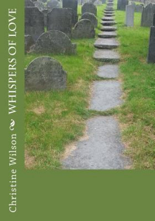 Könyv Whispers Of Love Christine Wilson