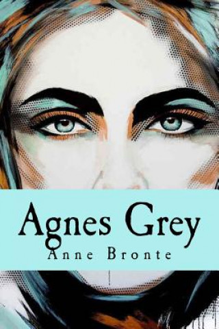 Kniha Agnes Grey Anne Bronte