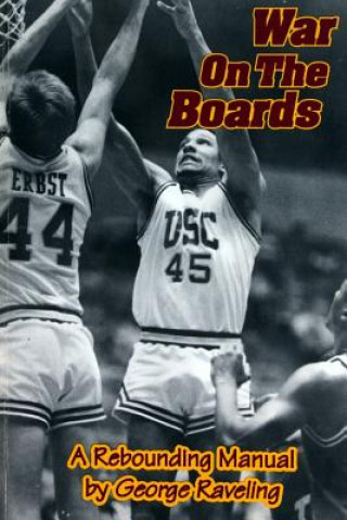 Carte War On The Boards: A Rebounding Manual George Raveling