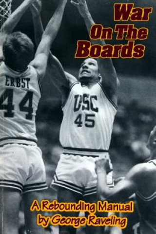 Kniha War On The Boards: A Rebounding Manual George Raveling