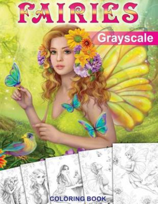 Book Fairies. GRAYSCALE Coloring Book: Coloring Book for Adults Alena Lazareva