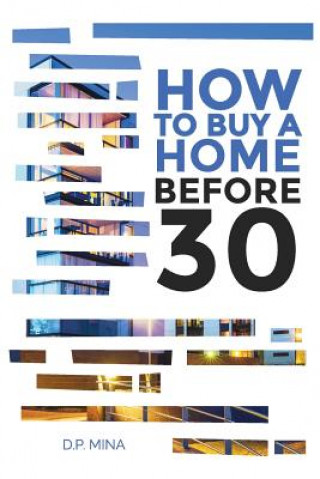 Книга How to Buy a Home Before 30 Dp Mina