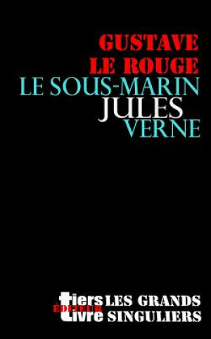 Kniha Le sous-marin Jules-Verne Gustave Le Rouge