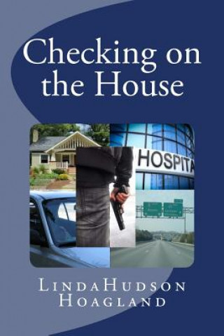 Книга Checking on the House Linda Hudson Hoagland