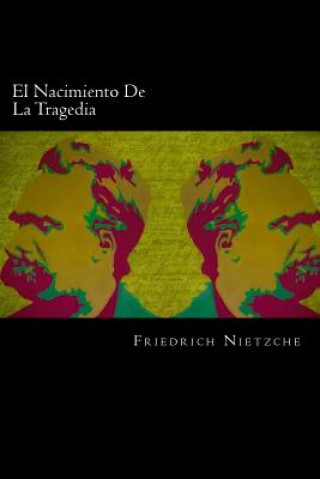 Kniha El Nacimiento De La Tragedia (Spanish Edition) Friedrich Nietzche