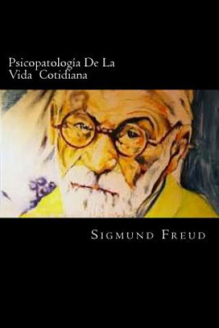 Kniha Psicopatologia De La Vida Cotidiana Sigmund Freud