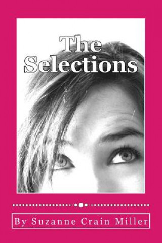 Knjiga The Selections Suzanne Crain Miller