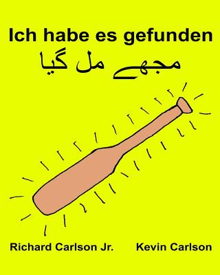 Knjiga Ich habe es gefunden: Ein Bilderbuch für Kinder Deutsch-Urdu (Zweisprachige Ausgabe) (www.rich.center) Richard Carlson Jr