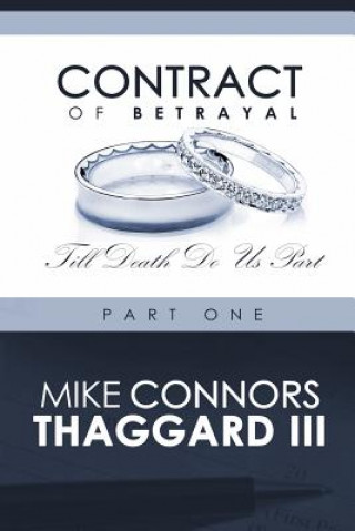 Kniha Contract of Betrayal: Till Death Do Us Part (Part 1) Mike Thaggard