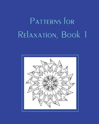 Kniha Patterns for Relaxation, Book 1: Mixed Patterns Shan Marshall