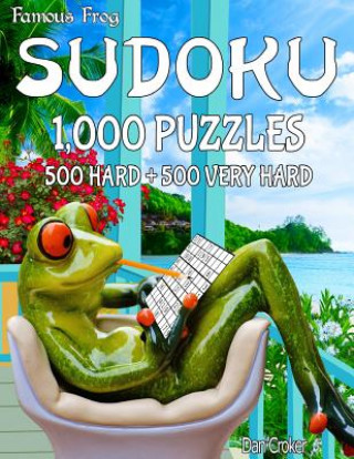 Kniha Famous Frog Sudoku 1,000 Puzzles, 500 Hard and 500 Very Hard: A Take A Break Series Book Dan Croker