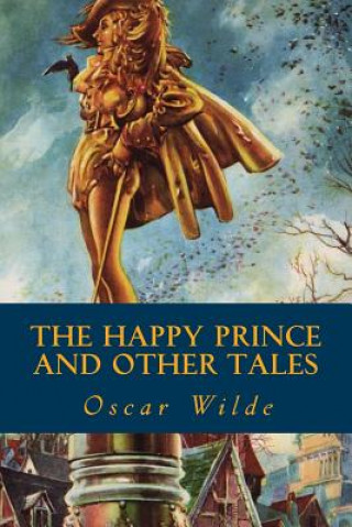 Kniha The Happy Prince and Other Tales Oscar Wilde