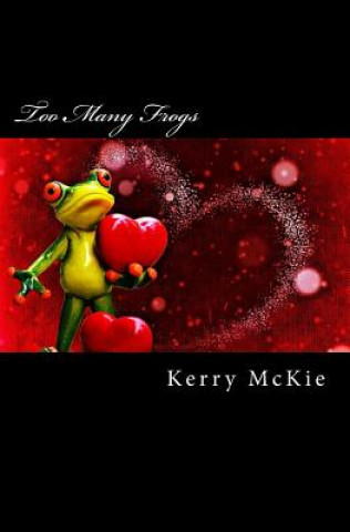 Buch Too Many Frogs Kerry McKie