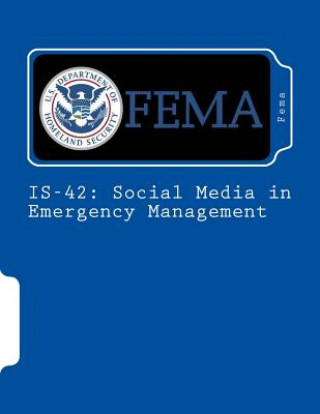 Книга Is-42: Social Media in Emergency Management Fema