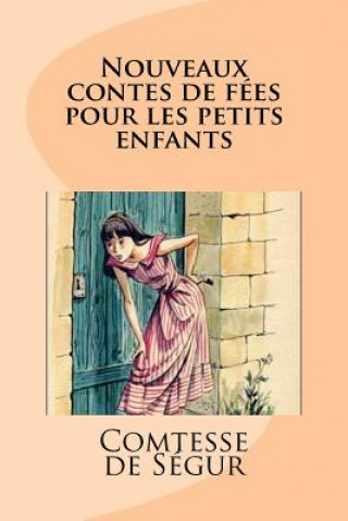 Carte Nouveaux contes de fées pour les petits enfants Comtesse De Segur
