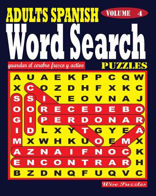 Carte ADULTS SPANISH Word Search Puzzles. Vol. 4 Wise Puzzles
