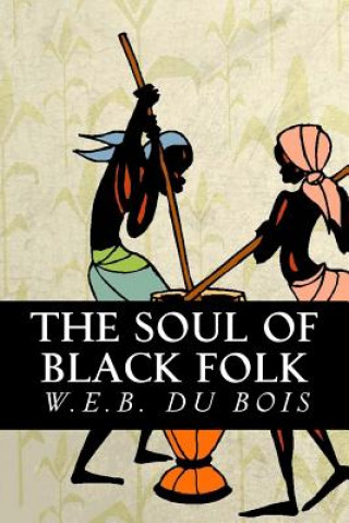Carte The Soul of Black Folk W E B Du Bois