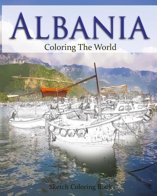 Kniha Albania Coloring the World: Sketch Coloring Book Anthony Hutzler