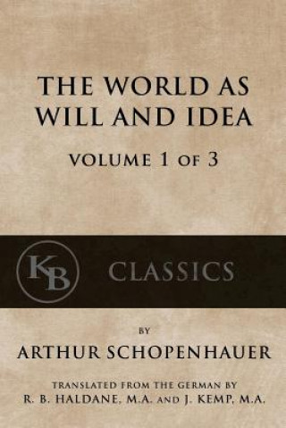 Kniha The World As Will And Idea (Vol. 1 of 3) Arthur Schopenhauer