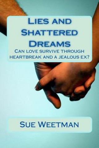 Kniha Lies and Shattered Dreams Sue Weetman
