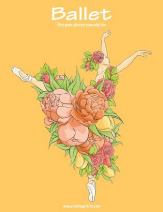 Kniha Ballet libro para colorear para adultos 1 Nick Snels