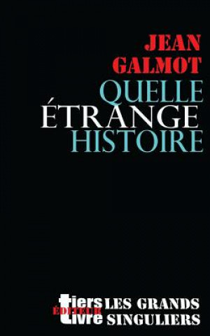 Libro Quelle etrange histoire Jean Galmot