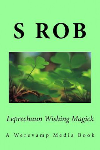Kniha Leprechaun Wishing Magick S Rob