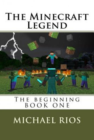 Carte The Minecraft Legend: The begining Michael Rios
