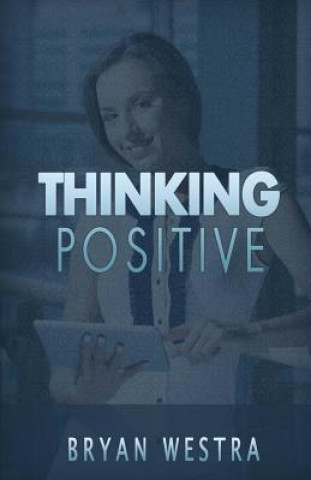 Knjiga Thinking Positive Bryan Westra