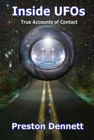 Книга Inside UFOs: True Accounts of Contact with Extraterrestrials Preston Dennett