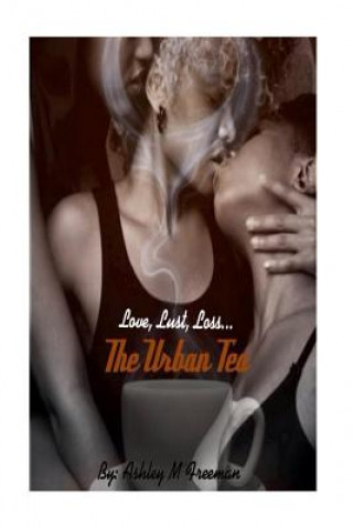 Livre The Urban Tea Ashley M Freeman