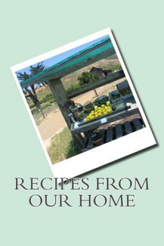 Carte Recipes From Our Home Sam Rivers