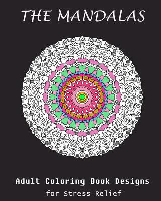 Knjiga The Mandala: Coloring Book for Adult: Mandala: Coloring for Stress Relief Alin J