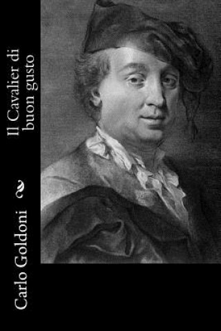 Book Il Cavalier di buon gusto Carlo Goldoni